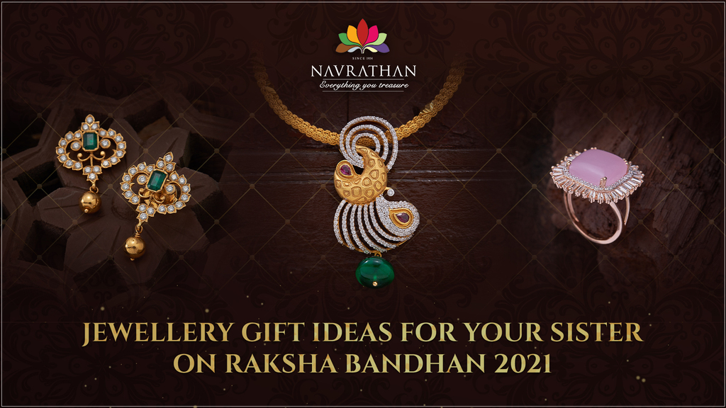 Jewellery Gift Ideas for your Sister on Raksha Bandhan 2021