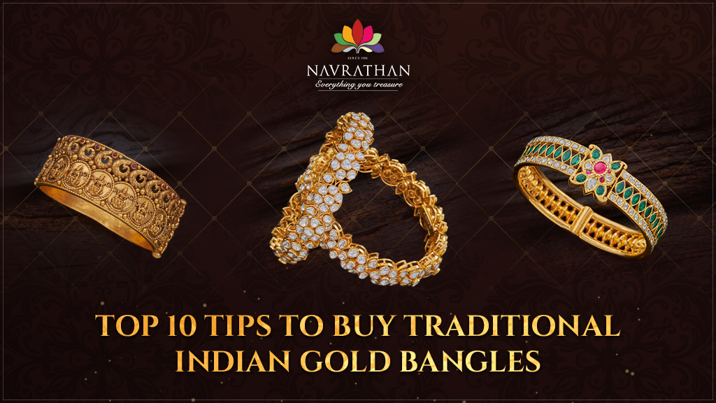 Top 10 Tips To Buy Traditional Indian Gold Bangles By Navrathan Jewellers by Navrathan Jewellers