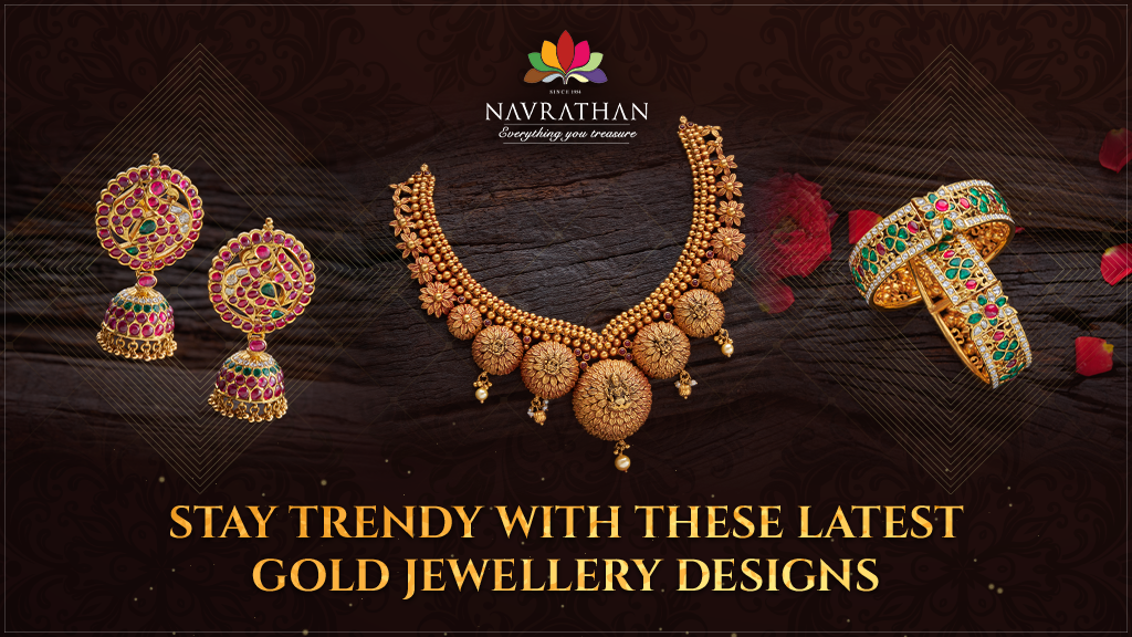 Stay Trendy With These Latest Gold Jewellery Designs