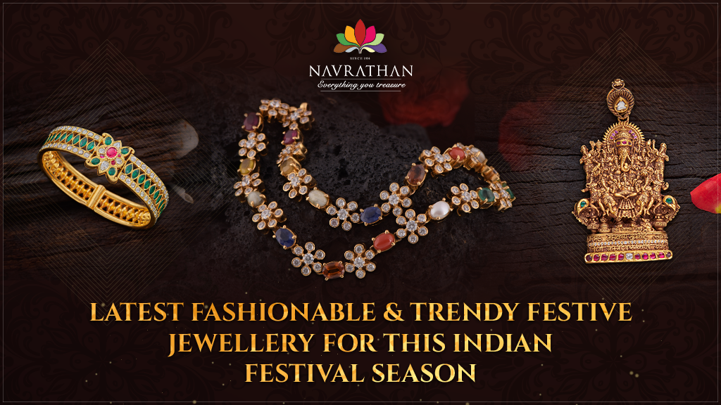Latest Fashionable and Trendy Festive Jewellery for this Indian Festival Season