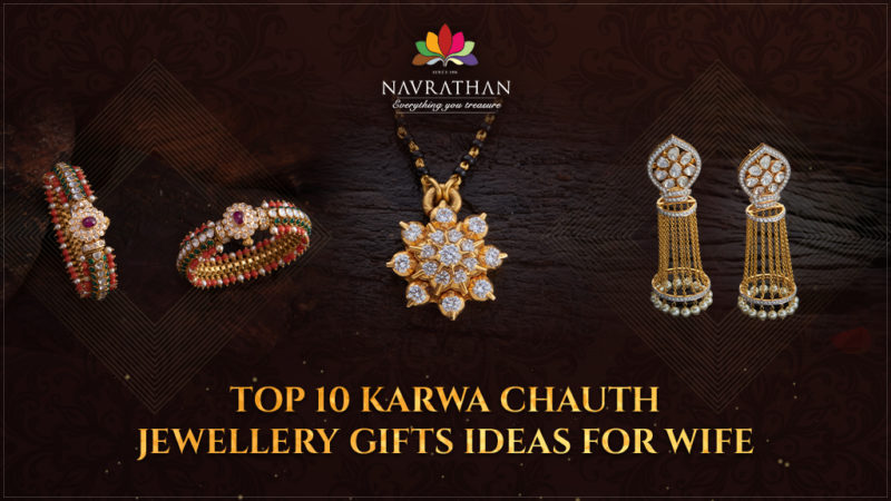 Top 10 Karwa Chauth Jewellery Gifts Ideas for Wife - Navrathan