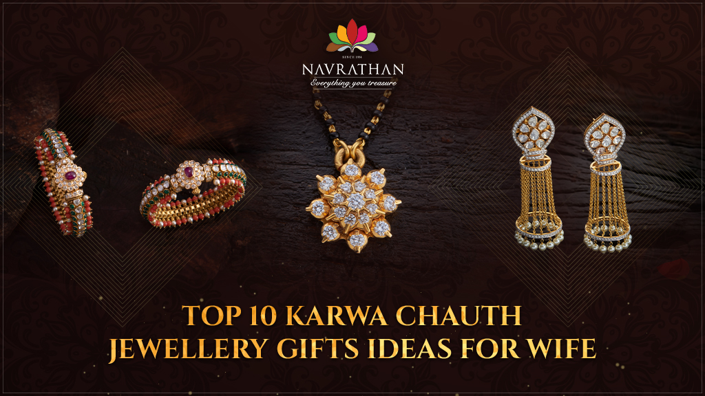 Top 10 Karwa Chauth Jewellery Gifts Ideas for Wife