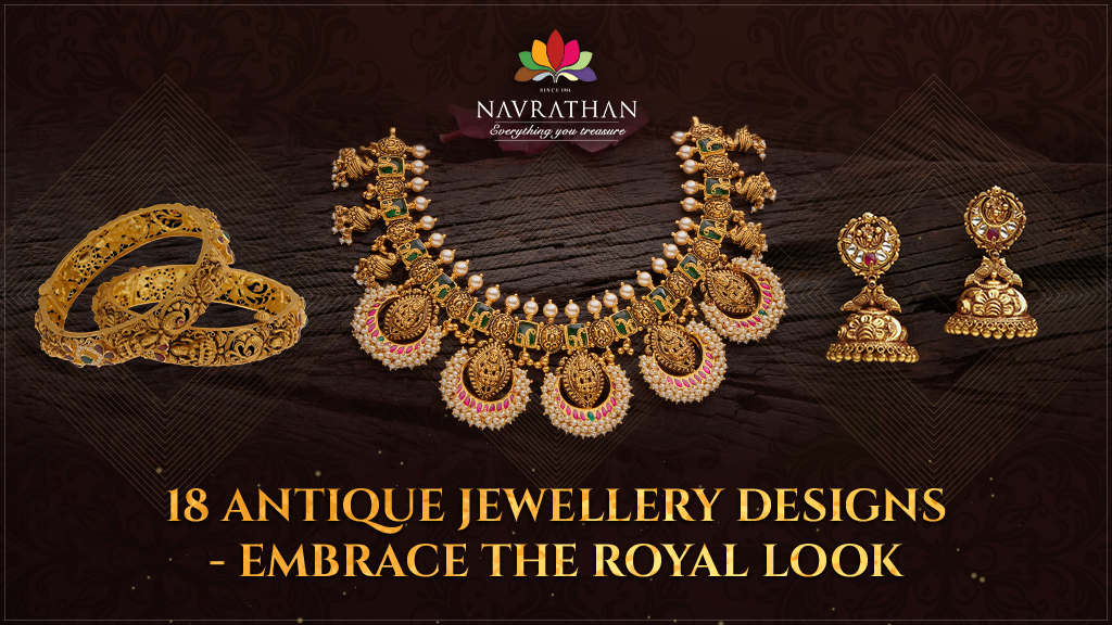 18 Antique Jewellery Designs - Embrace The Royal Look