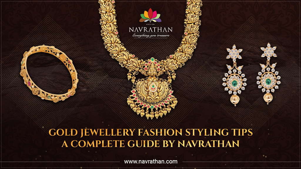 Gold Jewellery Fashion Styling Tips – A Complete Guide by