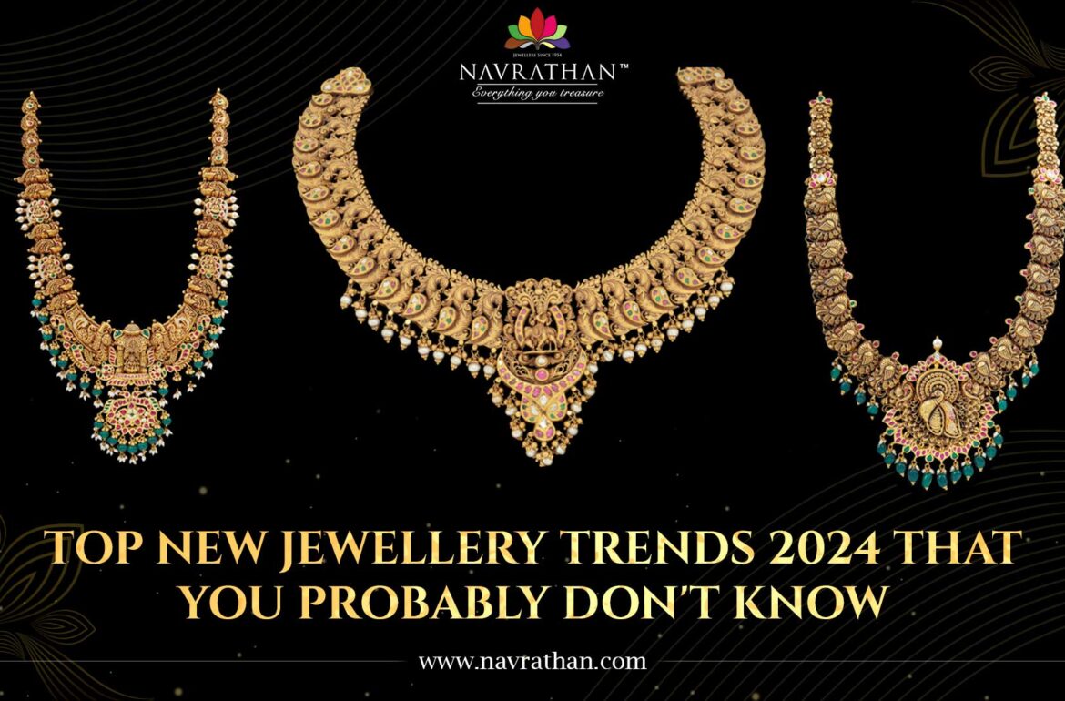 Top New Jewellery Trends 2024 That You Probably Don't Know