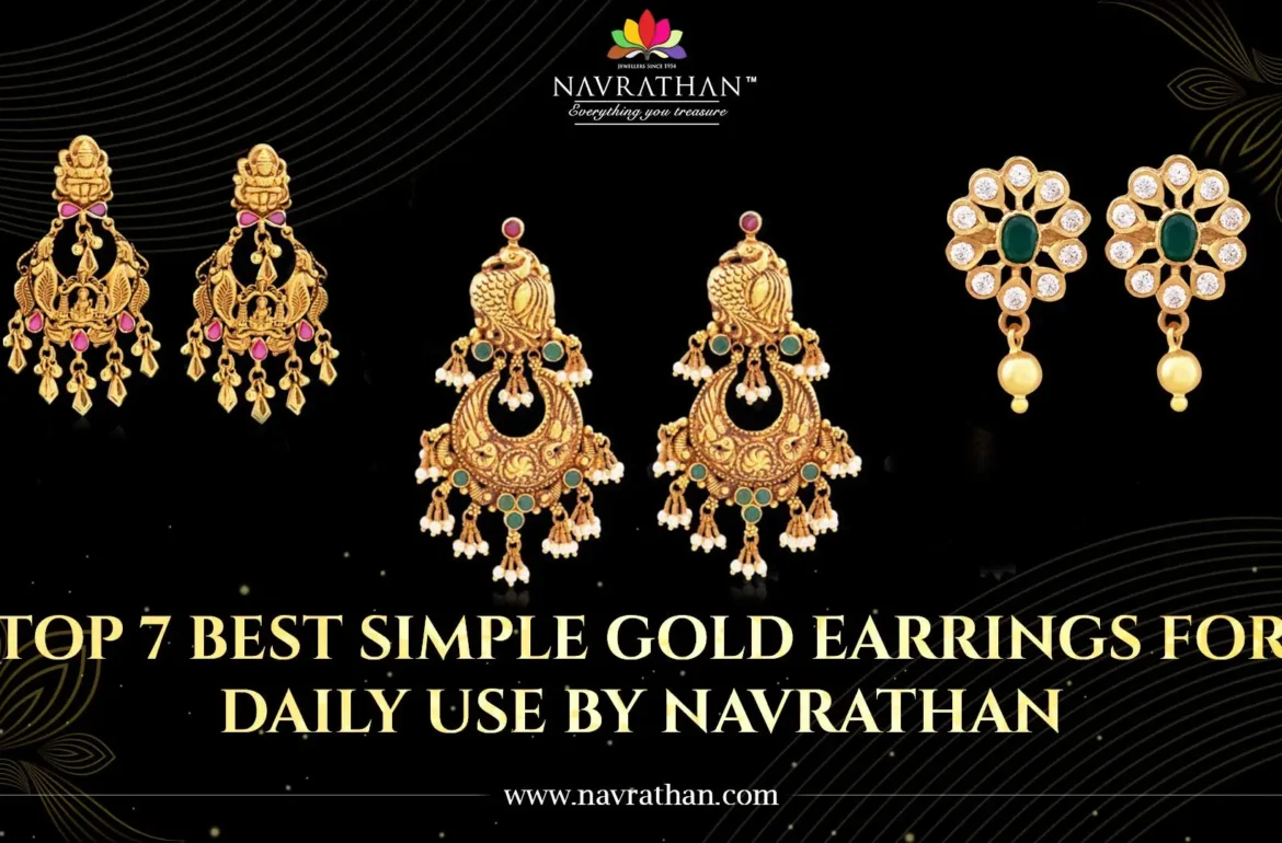 Top 7 Best Simple Gold Earrings for Daily Use by Navrathan